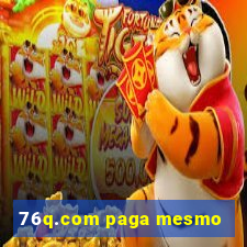 76q.com paga mesmo